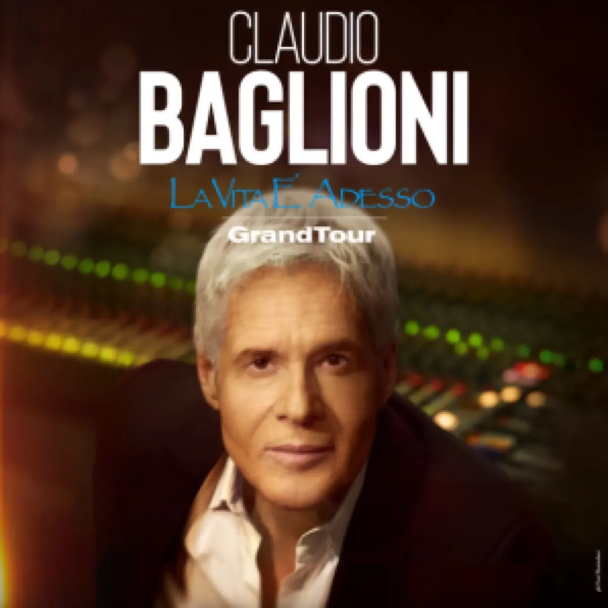 Locandina: Claudio Baglioni – GrandTour La vita è adesso
